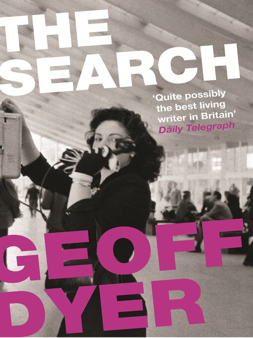 Title details for The Search by Geoff Dyer - Available